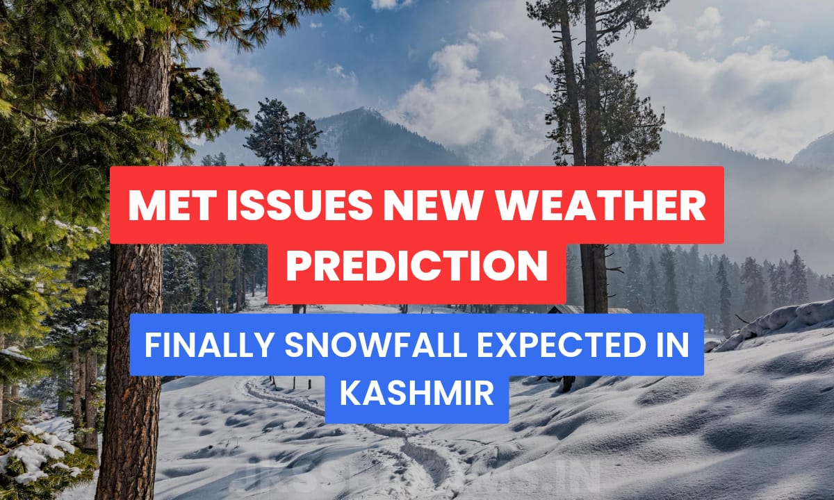 MeT Issues New Weather Prediction Finally Snowfall Expected in Kashmir