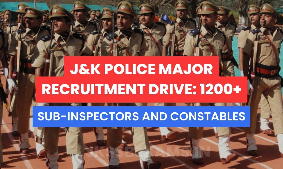 J&K Police Major Recruitment Drive: 1200+ Sub-Inspectors And Constables ...